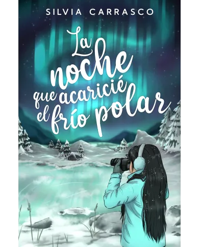 La noche que acaricié el frío polar